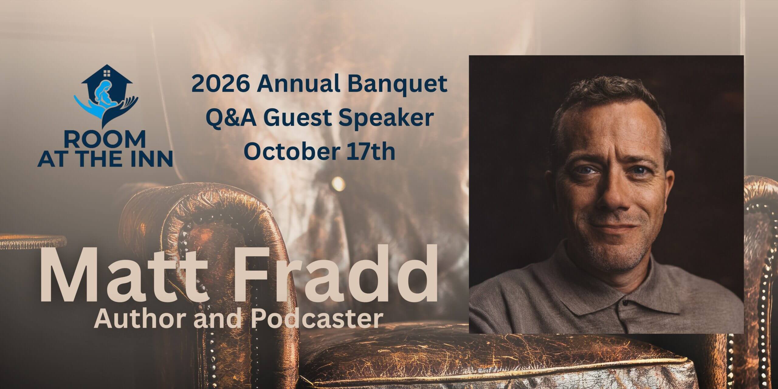 2026 Annual Banquet, October 17th, with Q&A guest speaker Matt Fradd